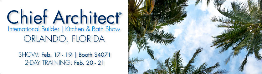 Chief Architect® International Builder / Kitchen & Bath Show — Orlando