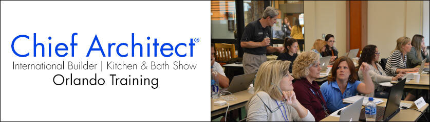 Chief Architect® International Builder / Kitchen & Bath Show — Orlando Training