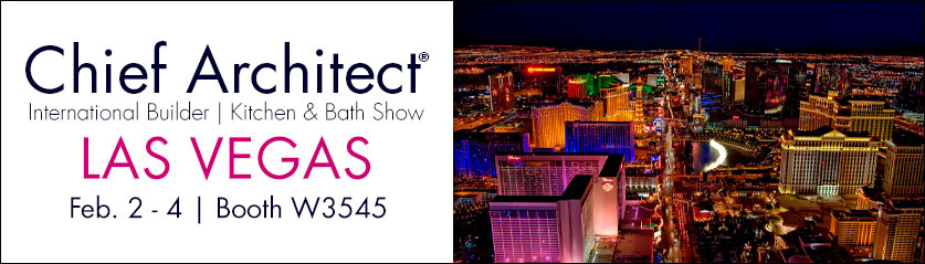 Chief Architect International Builder / Kitchen & Bath Show &mdash; Las Vegas Feb. 2&ndash;4 | Booth W3545
