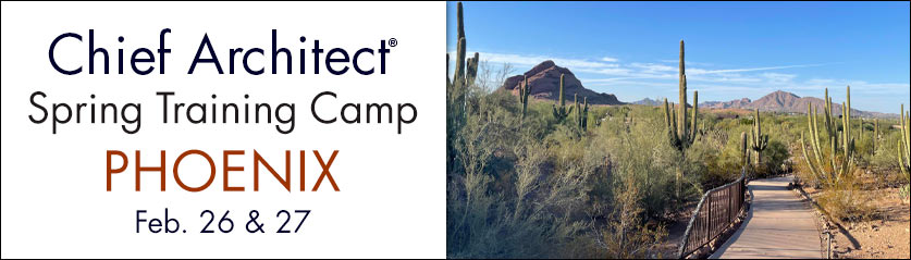 Chief Architect&reg; Spring Training Camp &mdash; Phoenix | Feb. 26&ndash;27