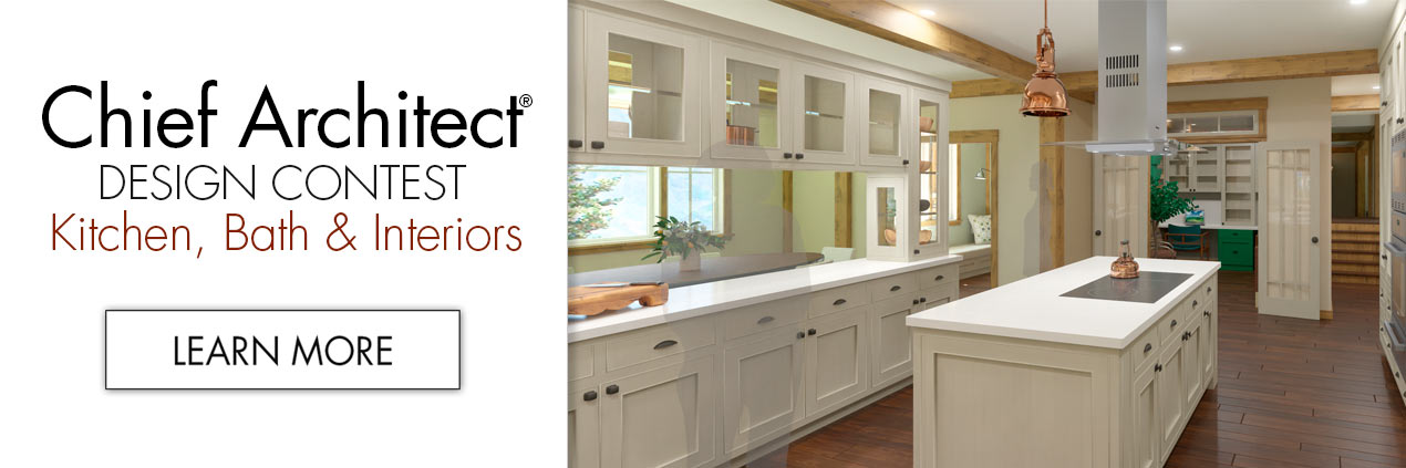 Chief Architect® Design Contest: Kitchen, Bath & Interiors — Learn More
