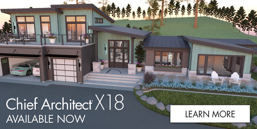 Chief Architect&reg; X18 &mdash; Available Now